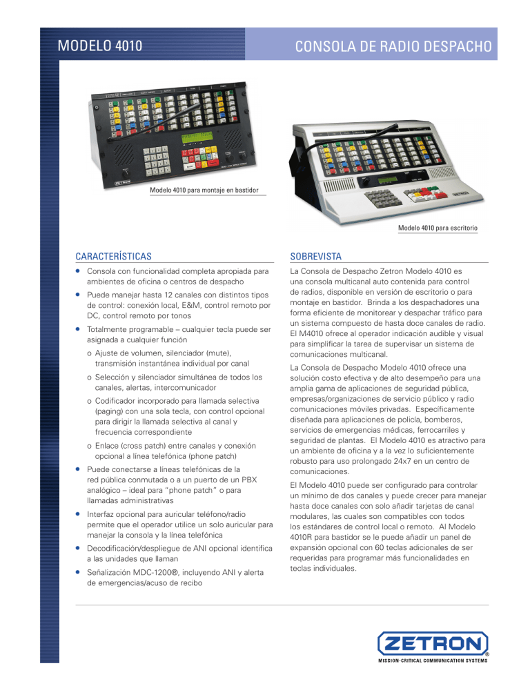 CONSOLA DE RADIO DESPACHO MODELO 4010 CONSOLA DE RADIO DESPACHO MODELO 4010