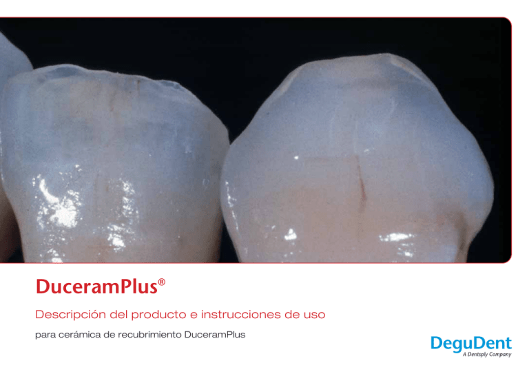 DuceramPlus® DuceramPlus®