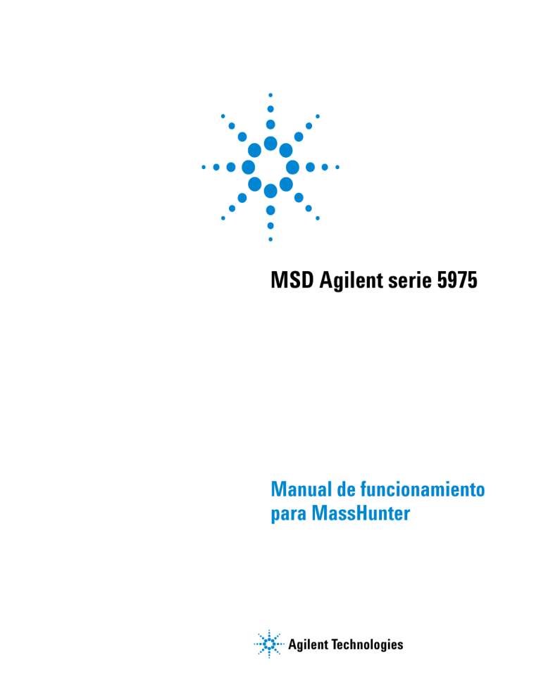 MSD Agilent serie 5975 Manual de funcionamiento para MassHunter MSD Agilent serie 5975 Manual de funcionamiento para MassHunter