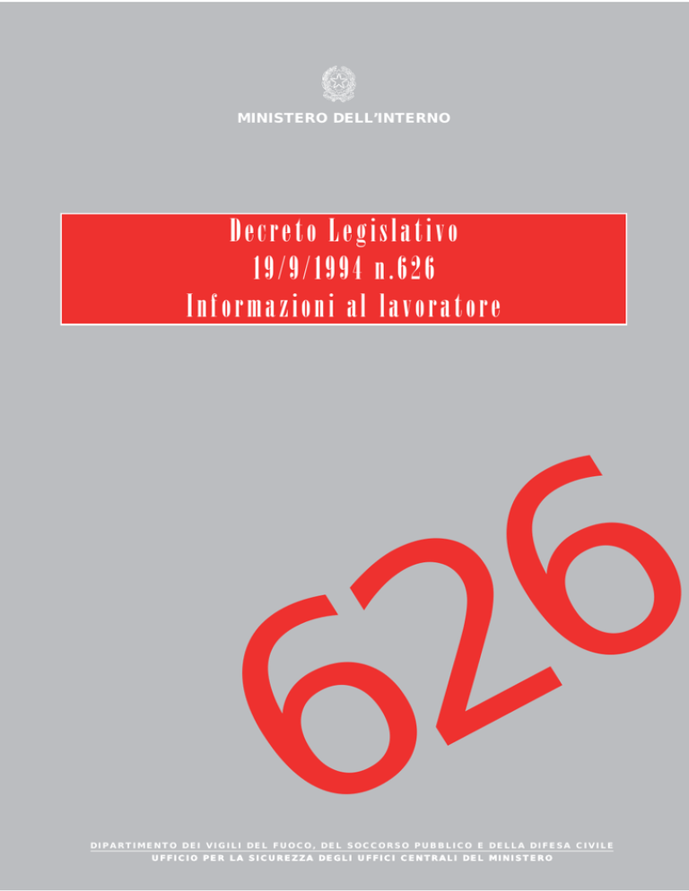 Decreto Legislativo 19/9/1994 n.626 Informazioni al lavoratore Decreto Legislativo 19/9/1994 n.626 Informazioni al lavoratore
