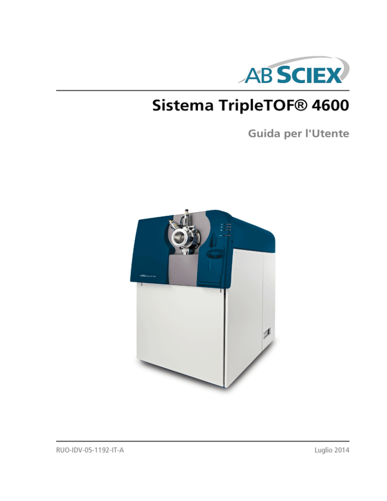 Sistema TripleTOF® 4600 Guida per l`Utente Sistema TripleTOF® 4600 Guida per l`Utente