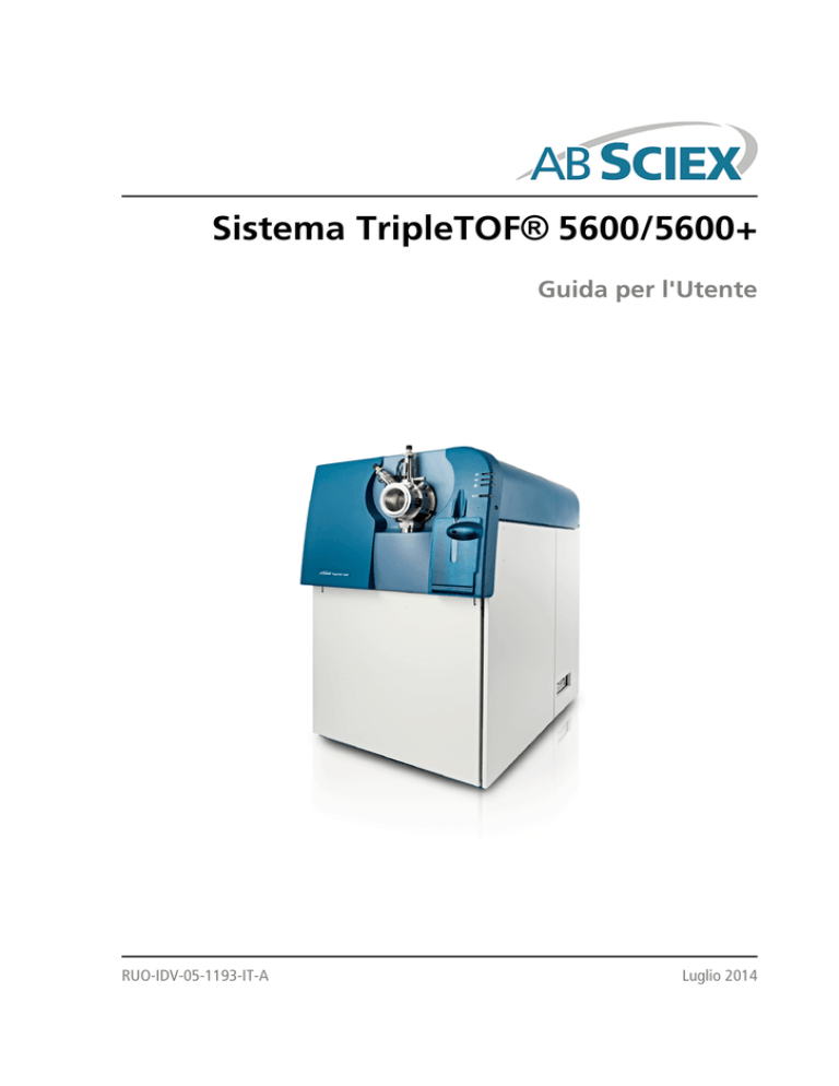 Sistema TripleTOF® 5600/5600+ Guida per l`Utente Sistema TripleTOF® 5600/5600+ Guida per l`Utente