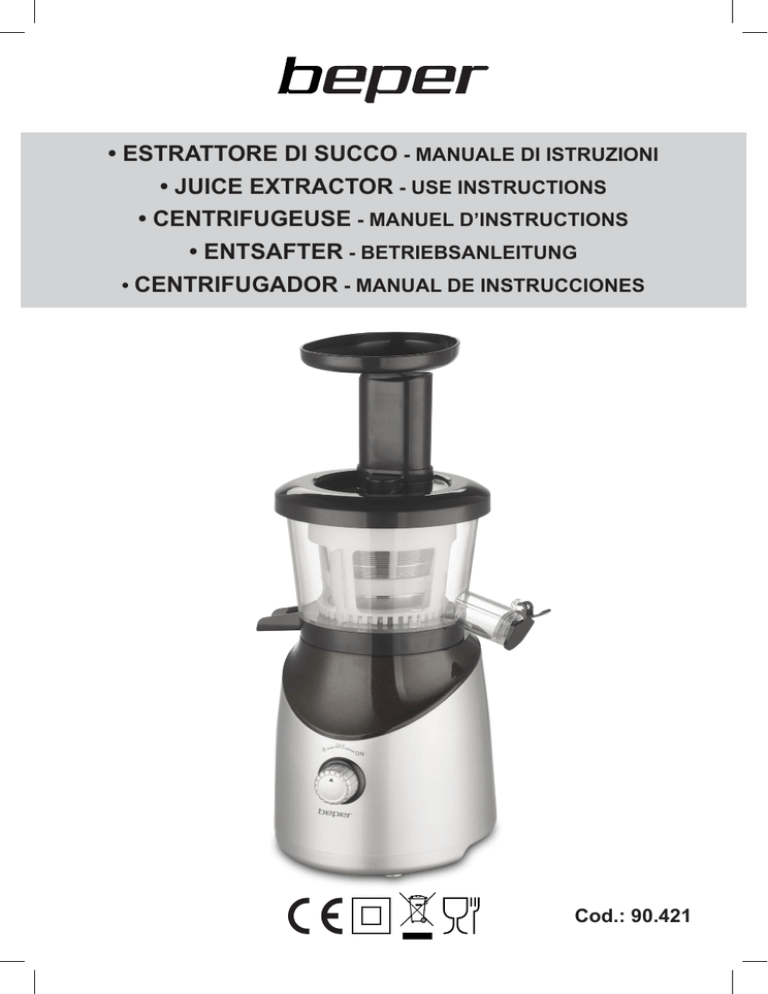 estrattore di succo - manuale di istruzioni • juice extractor estrattore di succo - manuale di istruzioni • juice extractor