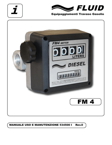 FM4 Contalitri meccanico per gasolio Manuale Uso e Manutenzione FM4 Contalitri meccanico per gasolio Manuale Uso e Manutenzione