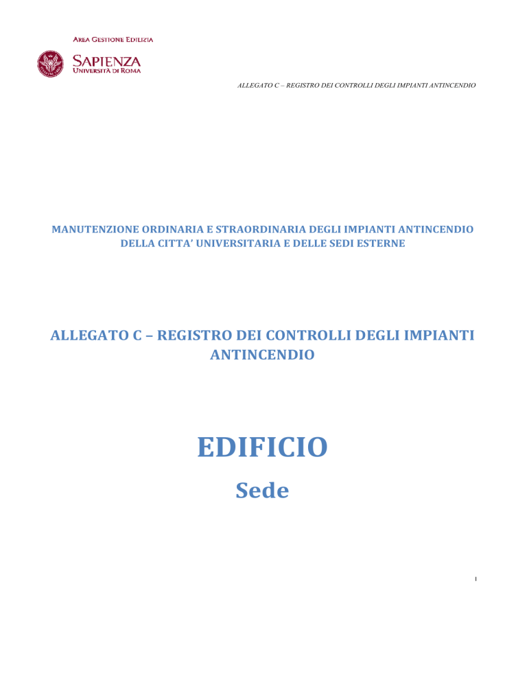 Allegato C - Registro dei controlli antincendio Allegato C - Registro dei controlli antincendio