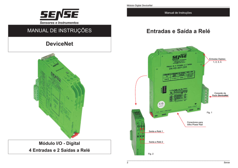 DeviceNet Entradas e Saída a Relé DeviceNet Entradas e Saída a Relé