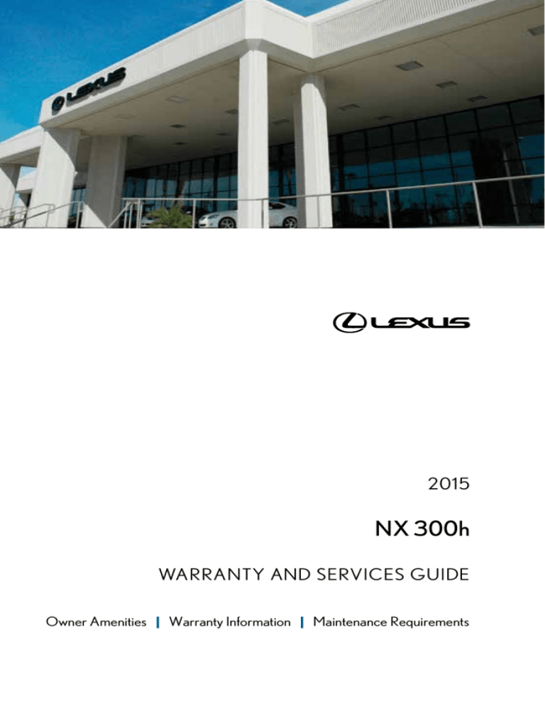 2015 NX 300h Warranty and Services Guide 2015 NX 300h Warranty and Services Guide