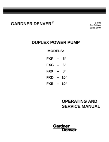3-600/6 6/97 Duplex Pump Operating and Service Manual 3-600/6 6/97 Duplex Pump Operating and Service Manual