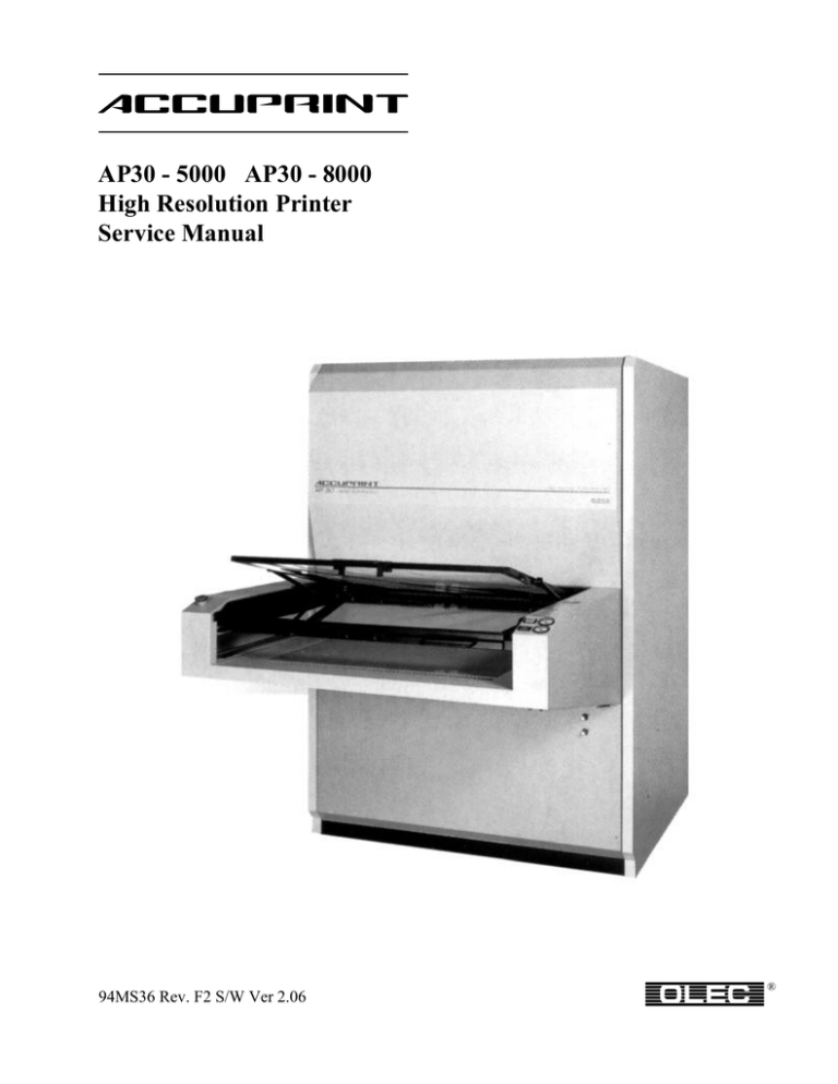 AP30 - 5000 AP30 - 8000 High Resolution Printer Service Manual O AP30 - 5000 AP30 - 8000 High Resolution Printer Service Manual O