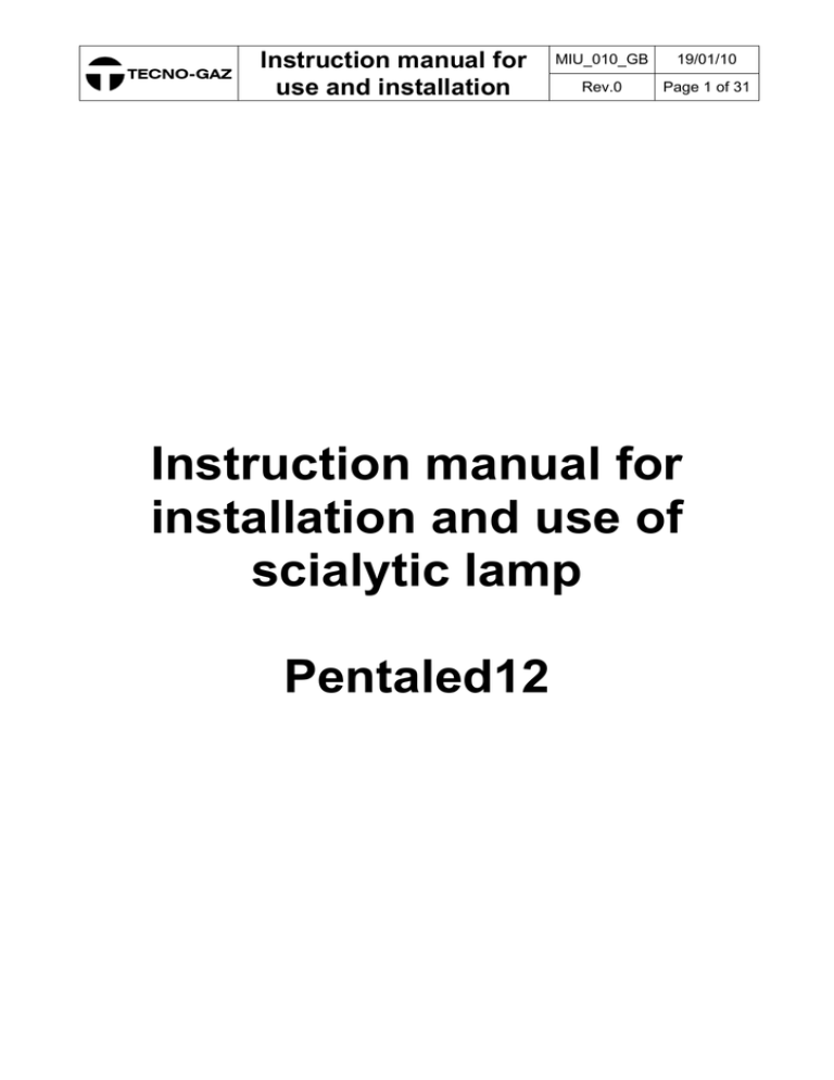 Instruction manual for installation and use of scialytic - Tecno-Gaz Instruction manual for installation and use of scialytic - Tecno-Gaz