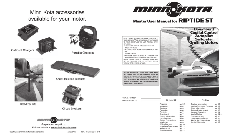 Minn Kota accessories available for your motor. Minn Kota accessories available for your motor.