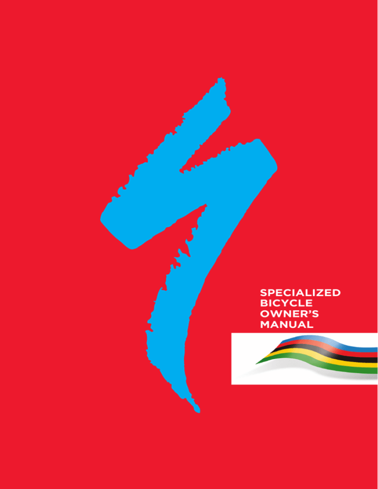 SPECIALIZED BICYCLE OWNER`S MANUAL SPECIALIZED BICYCLE OWNER`S MANUAL