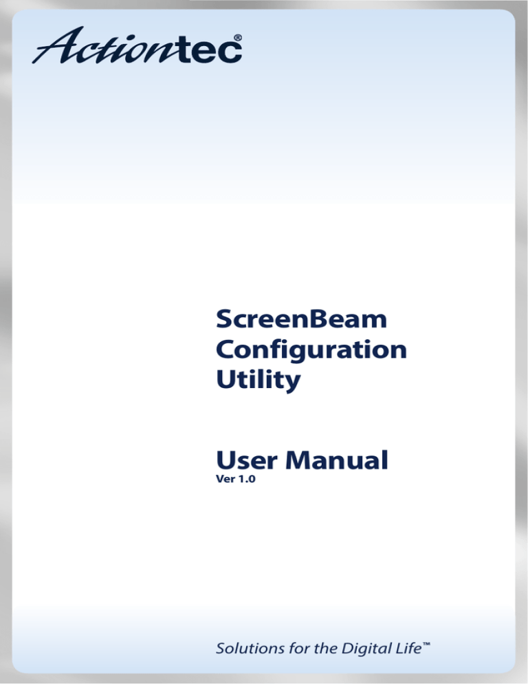 ScreenBeam Configuration Utility User Manual ScreenBeam Configuration Utility User Manual