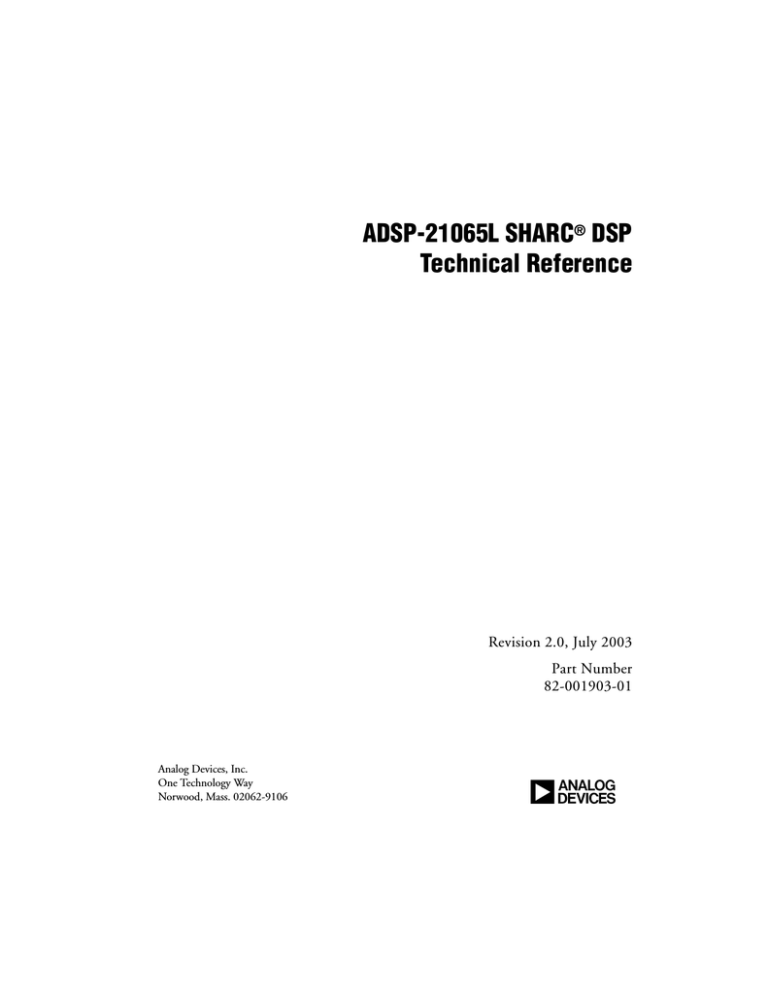 ADSP-21065L SHARC® DSP Technical Reference ADSP-21065L SHARC® DSP Technical Reference