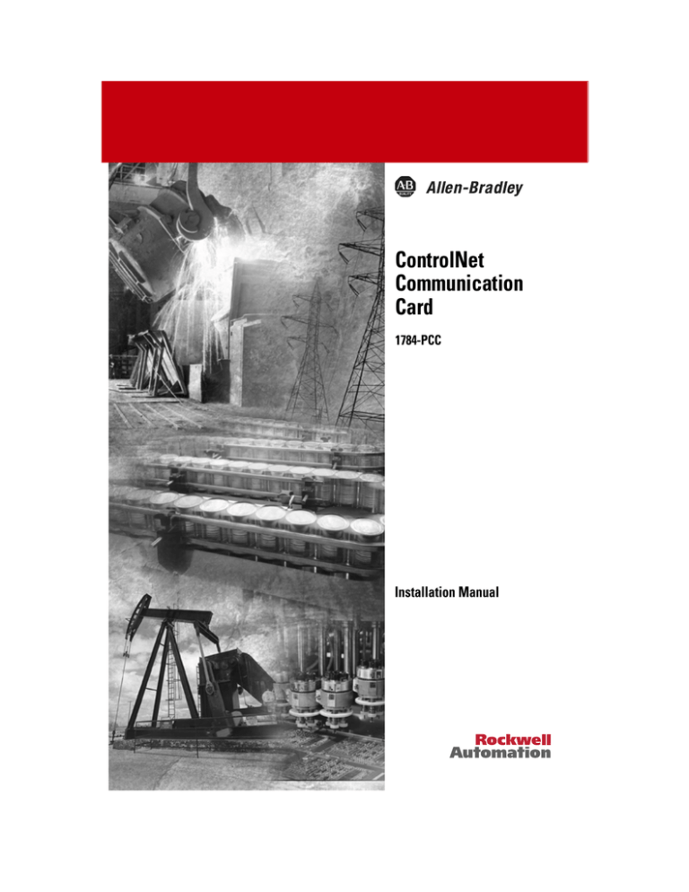 1784-IN024C-EN-P, ControlNet Communication Card User Manual 1784-IN024C-EN-P, ControlNet Communication Card User Manual