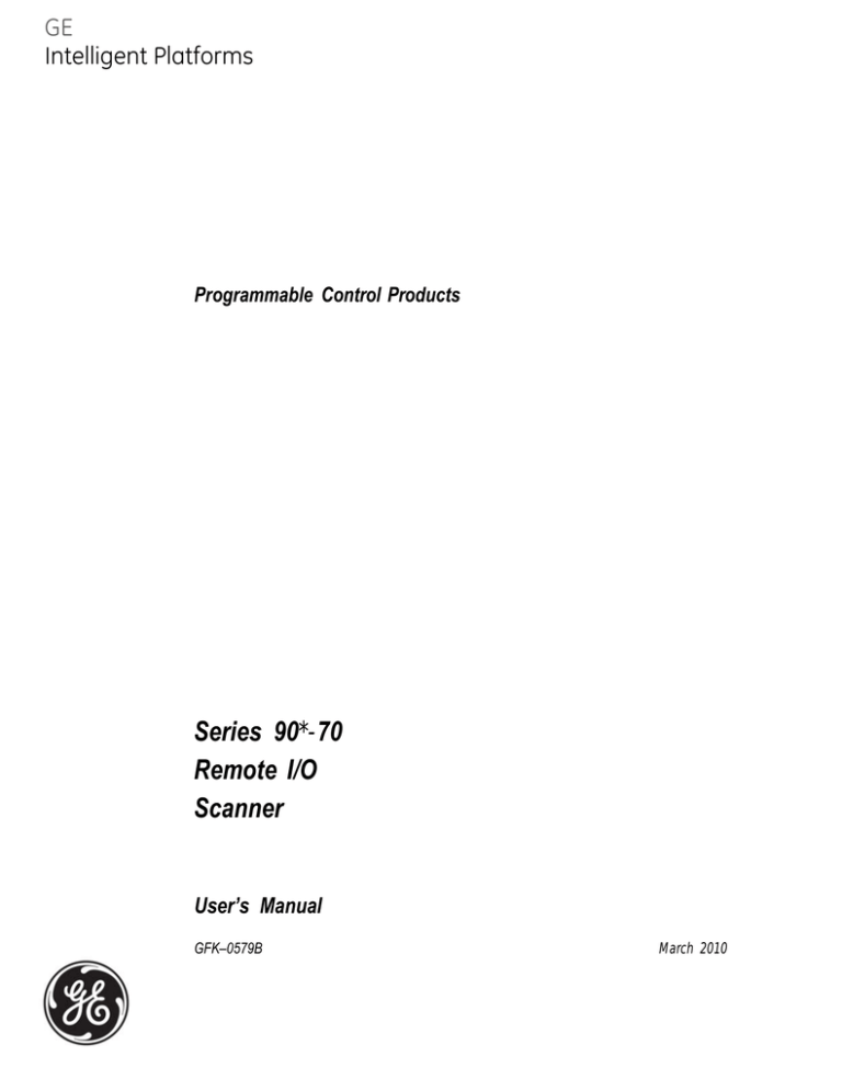 Series 90-70 Remote I/O Scanner User`s Manual, GFK Series 90-70 Remote I/O Scanner User`s Manual, GFK