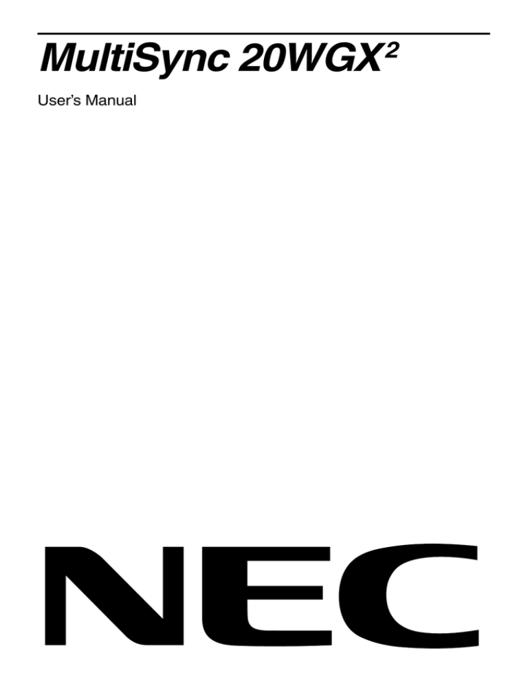 NEC MultiSync® 20WGX² Owner's manual NEC MultiSync® 20WGX² Owner's manual