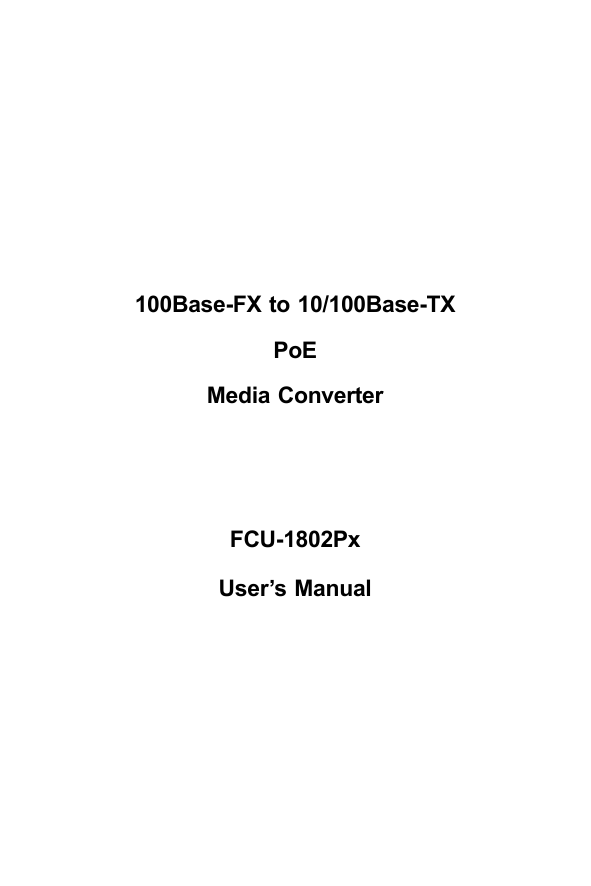 100Base-FX to 10/100Base-TX PoE Media Converter FCU 100Base-FX to 10/100Base-TX PoE Media Converter FCU
