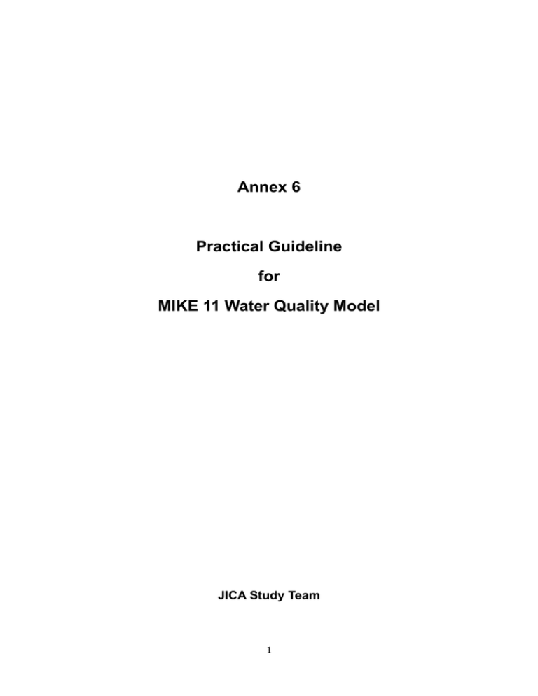 Annex 6 Practical Guideline for MIKE 11 Water Quality Model Annex 6 Practical Guideline for MIKE 11 Water Quality Model
