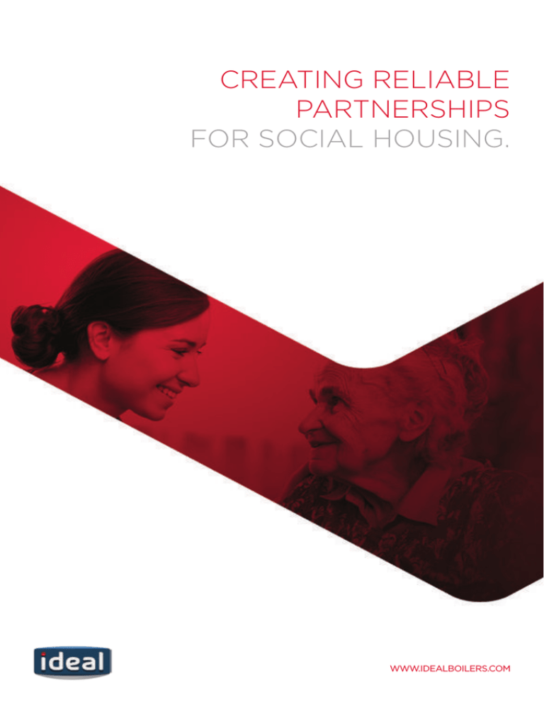 CREATING RELIABLE PARTNERSHIPS FOR SOCIAL HOUSING. CREATING RELIABLE PARTNERSHIPS FOR SOCIAL HOUSING.