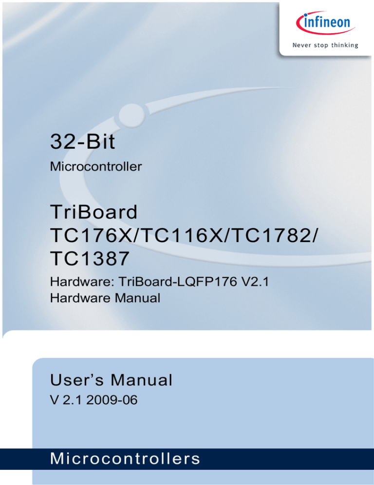 TC176X/TC116X/TC1782 TriBoard Manual TC176X/TC116X/TC1782 TriBoard Manual