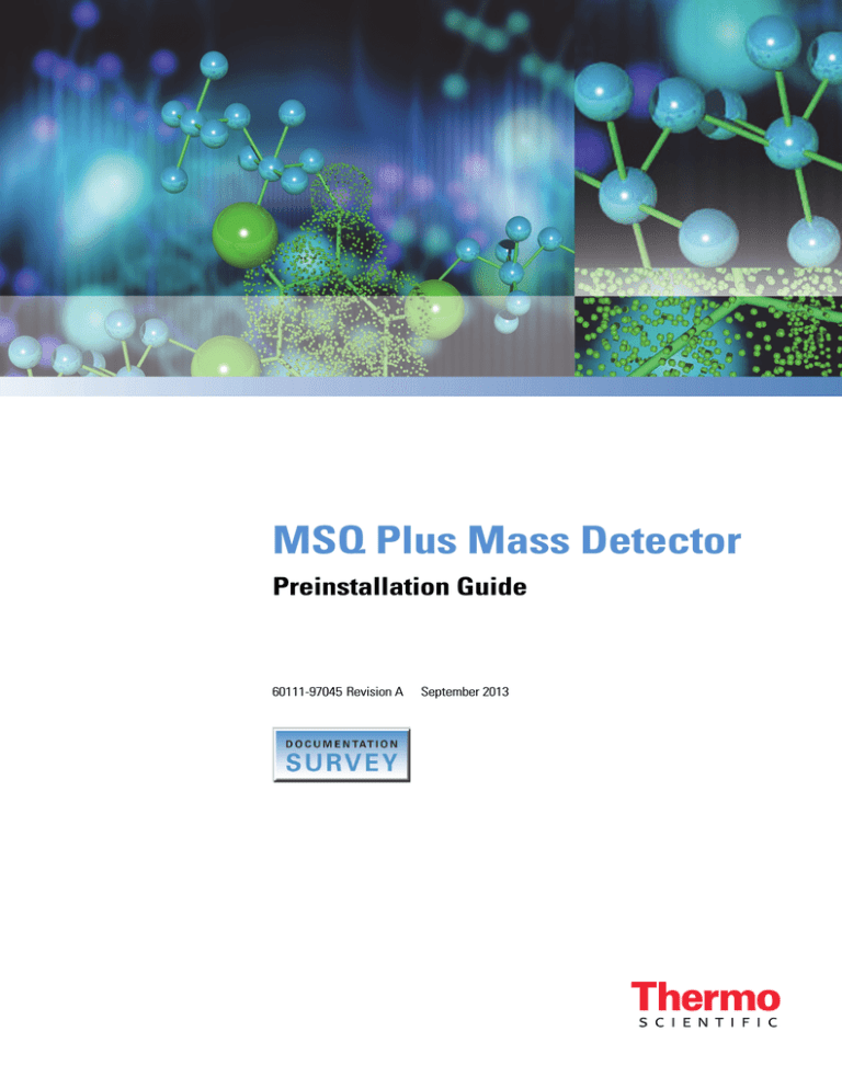 MSQ Plus Mass Detector Preinstallation Guide MSQ Plus Mass Detector Preinstallation Guide