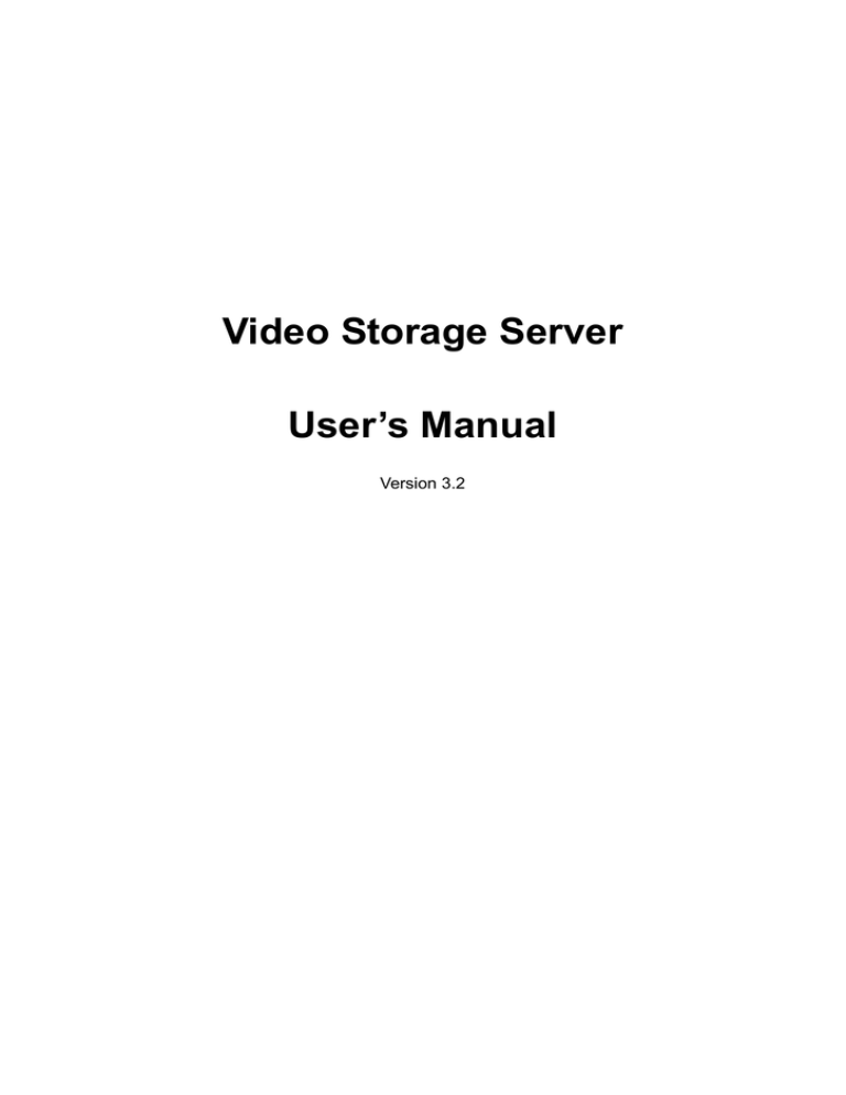 Video Storage Server User`s Manual Video Storage Server User`s Manual