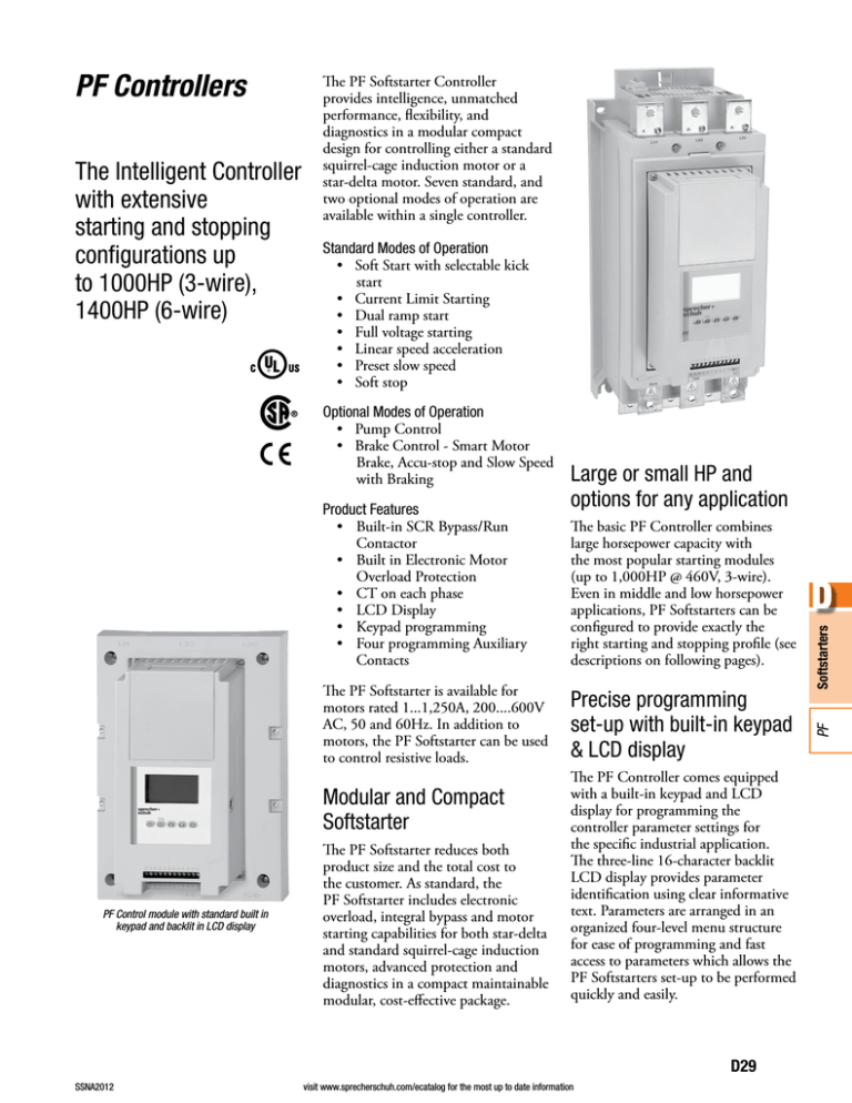 Softstarters up to 1000 HP for Standard, Pump Control and Brake Softstarters up to 1000 HP for Standard, Pump Control and Brake