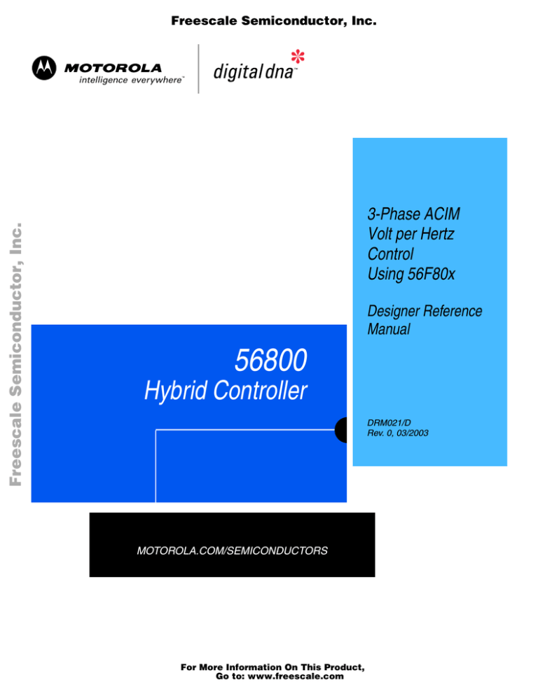DRM021, 3-Phase ACIM Volt per Hertz Using 56F80x Control DRM021, 3-Phase ACIM Volt per Hertz Using 56F80x Control