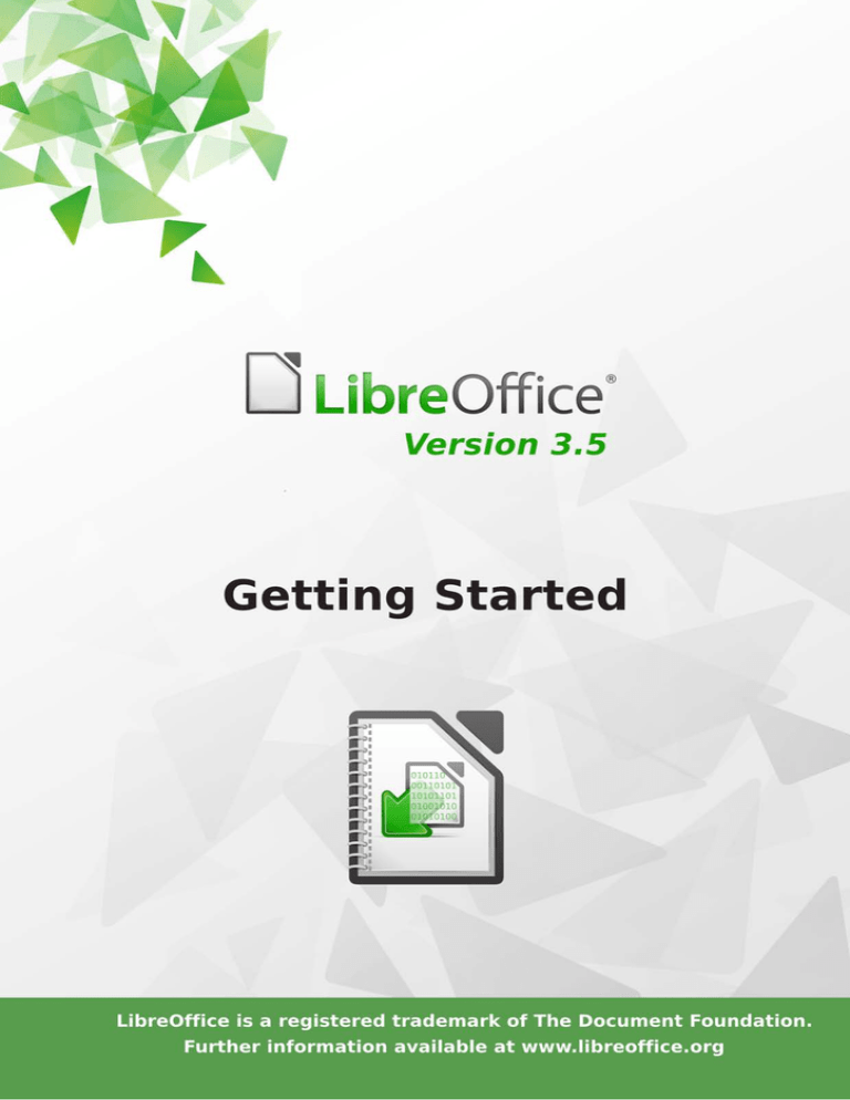 Getting Started with LibreOffice 3.5 Getting Started with LibreOffice 3.5