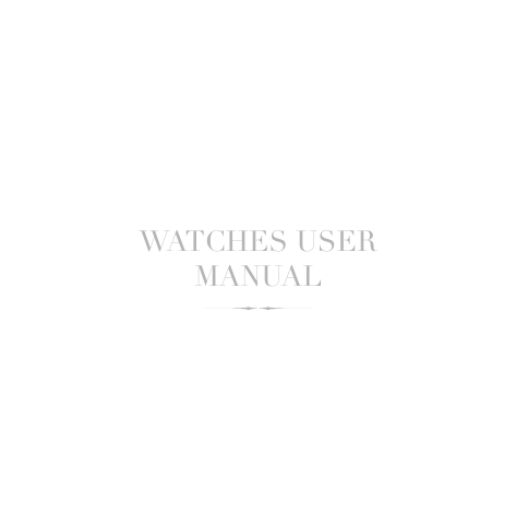WATCHES USER MANUAL WATCHES USER MANUAL