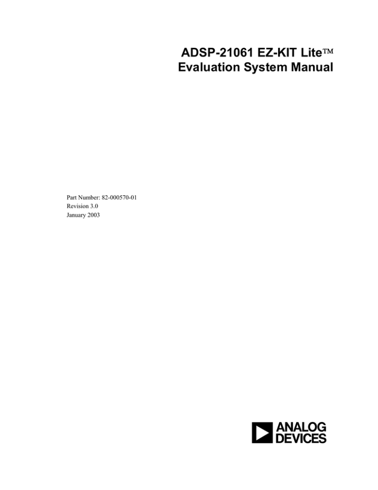 ADSP-21061 EZ-KIT Lite™ Evaluation System ADSP-21061 EZ-KIT Lite™ Evaluation System