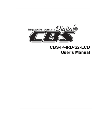 CBS CBS-IP-IRD-S2-LCD User manual | Manualzz CBS CBS-IP-IRD-S2-LCD User manual | Manualzz