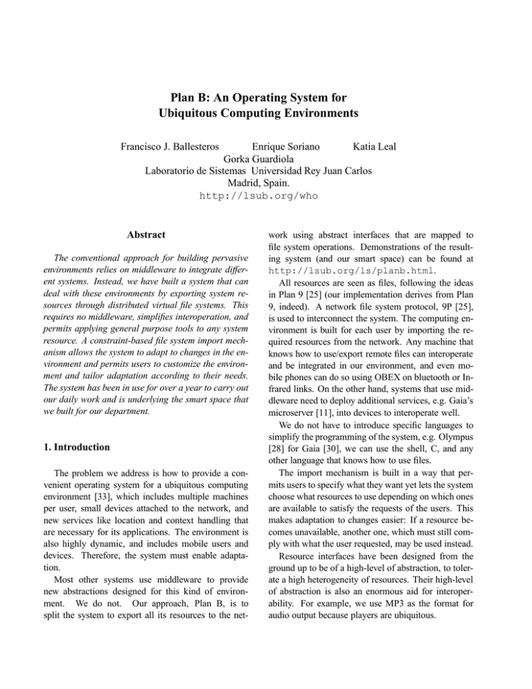 Plan B: An Operating System for Ubiquitous Computing Environments Plan B: An Operating System for Ubiquitous Computing Environments