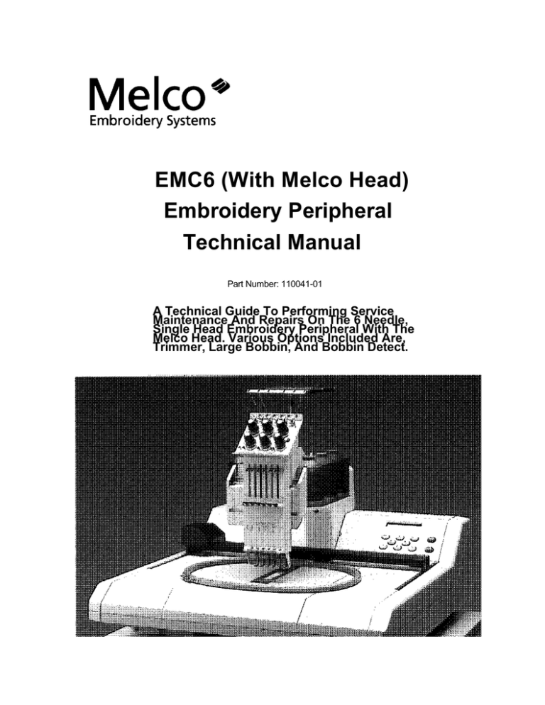 EMC6 (With Melco Head) Embroidery Peripheral Technical Manual EMC6 (With Melco Head) Embroidery Peripheral Technical Manual