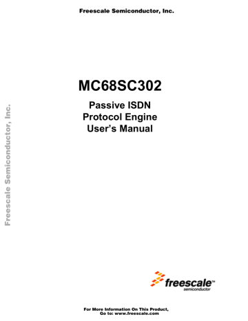 MC68SC302 Passive ISDN Protocol Engine User`s Manual MC68SC302 Passive ISDN Protocol Engine User`s Manual