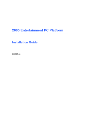 2005 Entertainment PC Platform Installation Guide 2005 Entertainment PC Platform Installation Guide