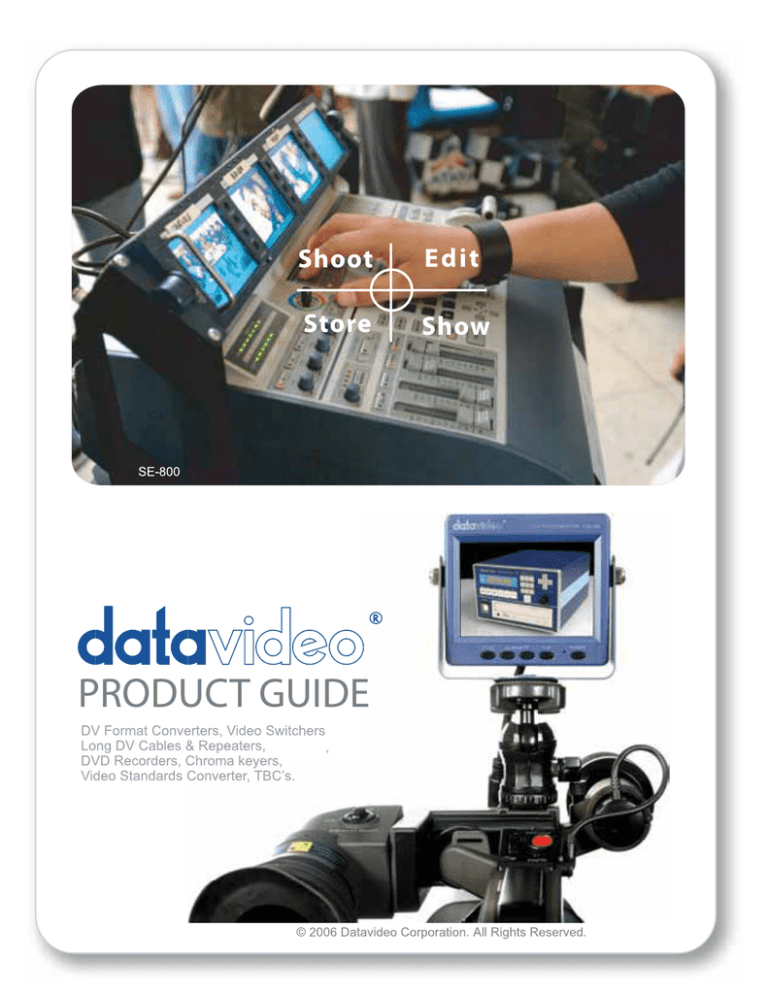 Complete Datavideo Product Guide - AV Complete Datavideo Product Guide - AV