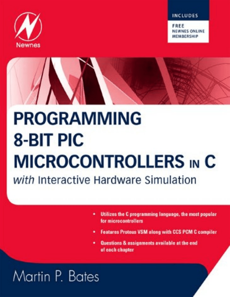 Programming 8-bit PIC Microcontrollers in C 2008 Programming 8-bit PIC Microcontrollers in C 2008