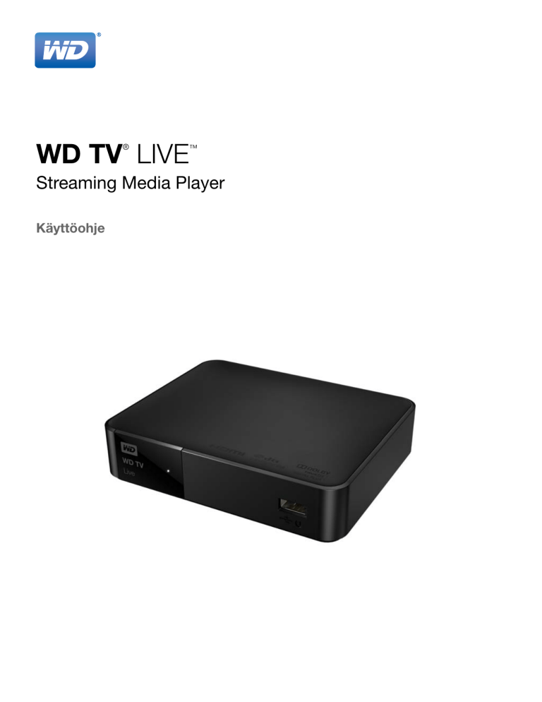 WD TV Live Streaming Media Player User Manual WD TV Live Streaming Media Player User Manual