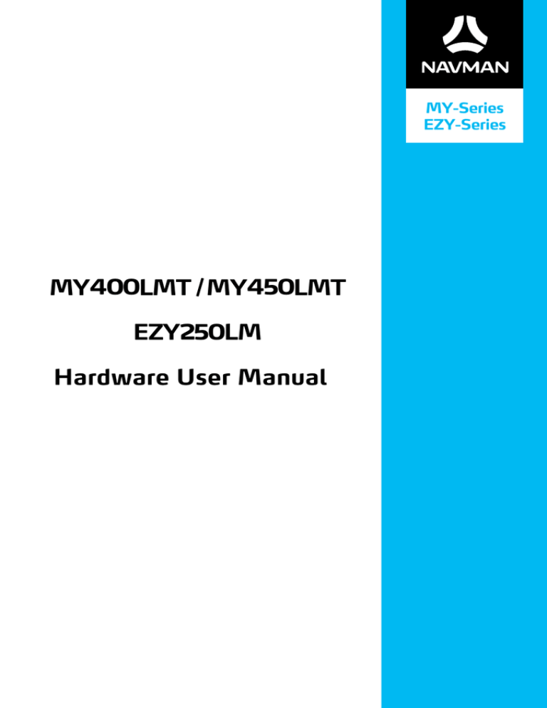 Navman EZY-MY Series 2013 (EZY250LM / MY400LMT / MY450LMT) User manual Navman EZY-MY Series 2013 (EZY250LM / MY400LMT / MY450LMT) User manual