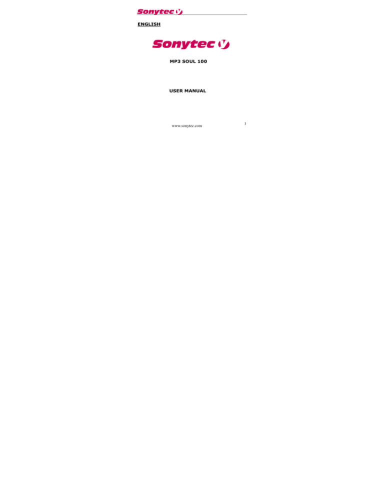 ENGLISH MP3 SOUL 100 USER MANUAL ENGLISH MP3 SOUL 100 USER MANUAL