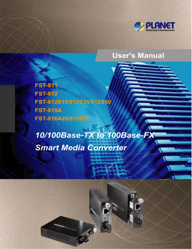 Manual for FST-81x - PLANET Technology Corporation. Manual for FST-81x - PLANET Technology Corporation.