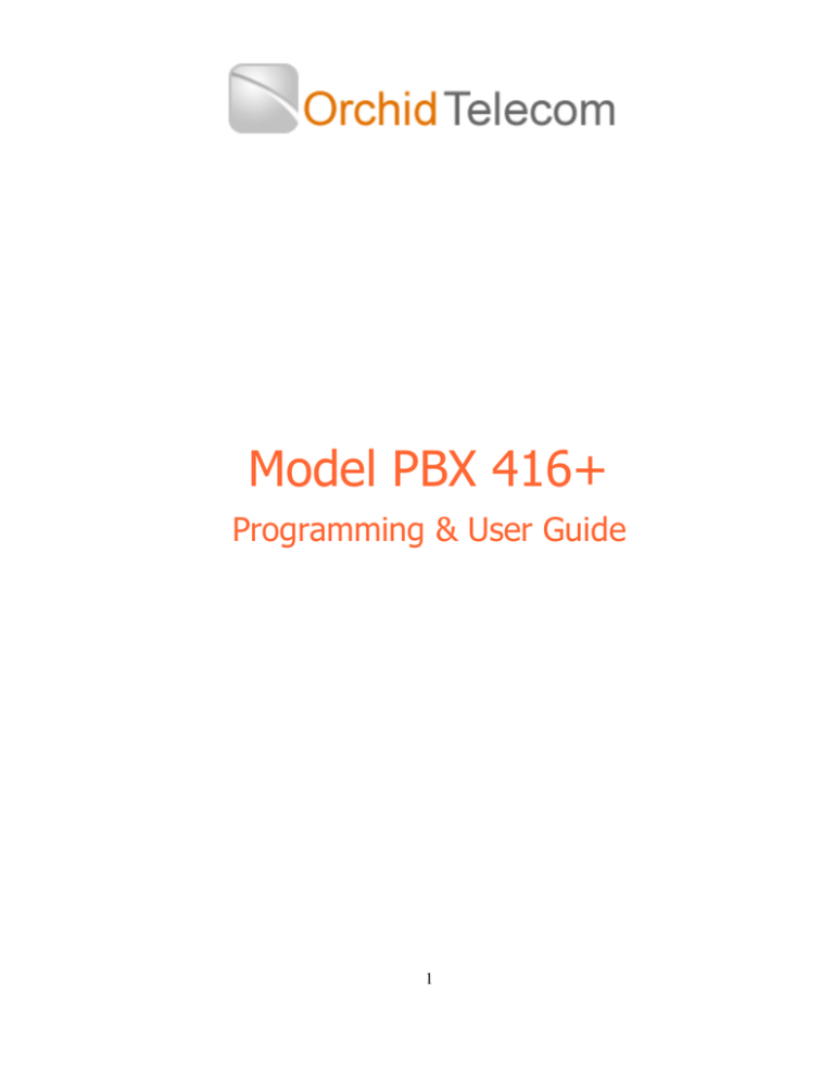 Orchid PBX416+ Programming and User Guide Orchid PBX416+ Programming and User Guide