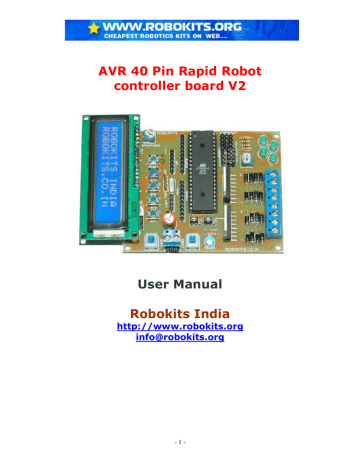 AVR 40 Pin Rapid Robot controller board V2 User Manual Robokits AVR 40 Pin Rapid Robot controller board V2 User Manual Robokits