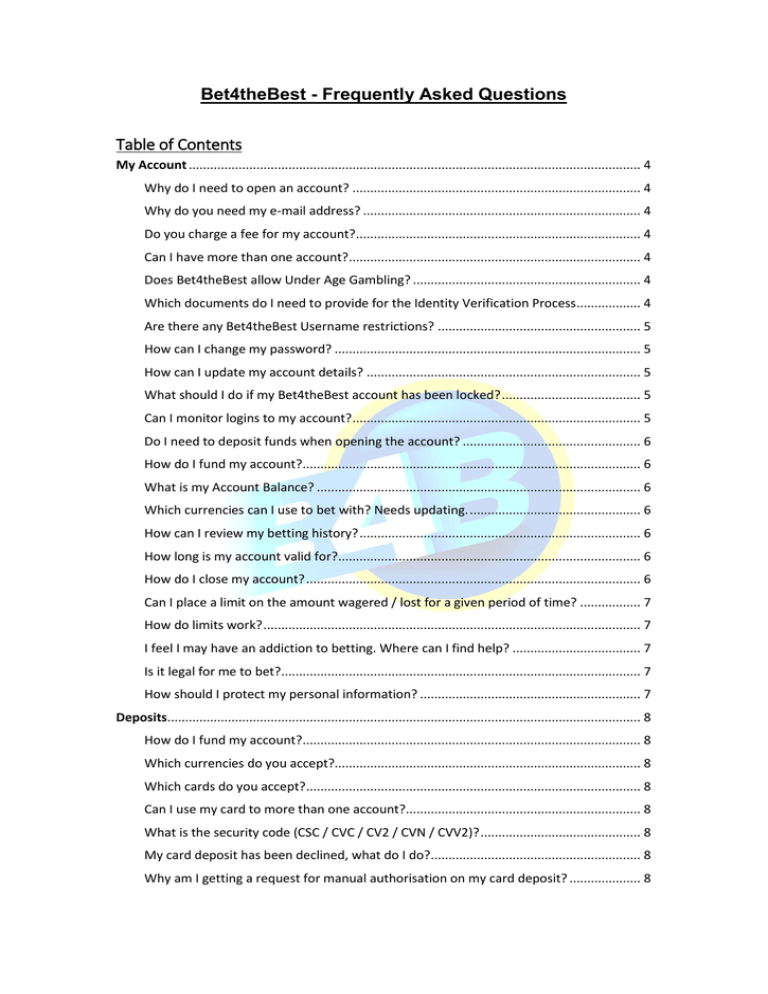 Bet4theBest - Frequently Asked Questions Table of Contents Bet4theBest - Frequently Asked Questions Table of Contents