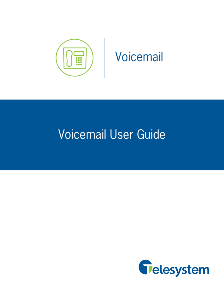 Voicemail - User Guide Voicemail - User Guide