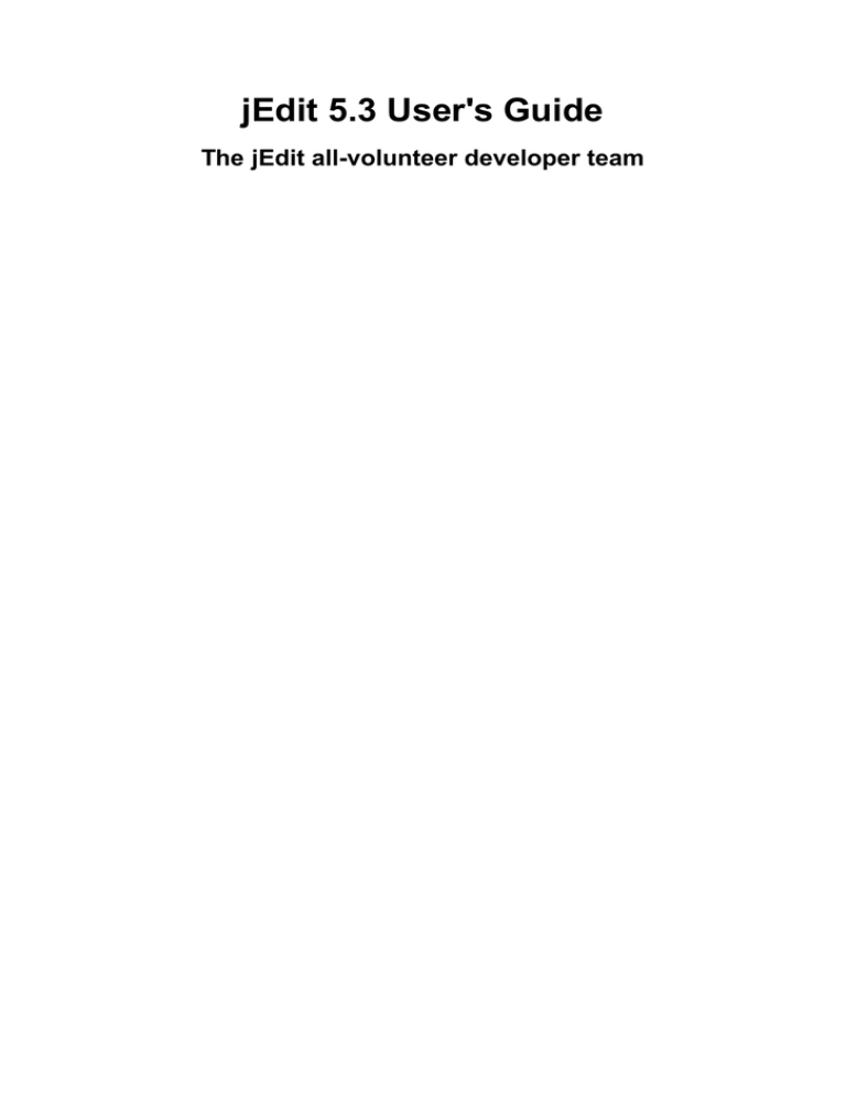 jEdit 5.3 User`s Guide jEdit 5.3 User`s Guide