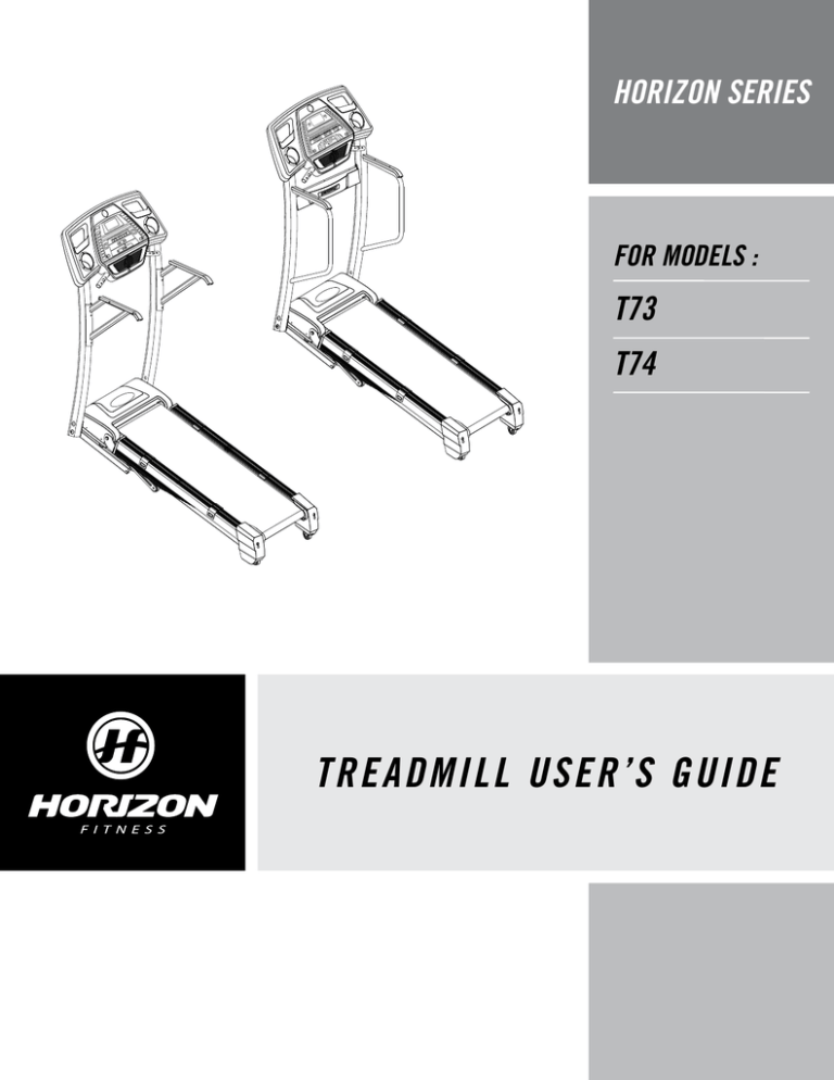 Horizon Fitness T74, T73 User guide Horizon Fitness T74, T73 User guide