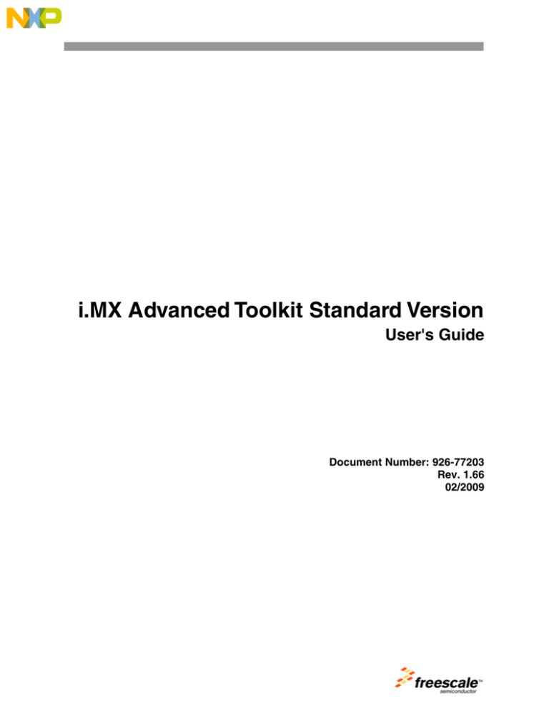 i.MX Advanced ToolKit Standard Version User`s Guide, Rev. 1.66 i.MX Advanced ToolKit Standard Version User`s Guide, Rev. 1.66
